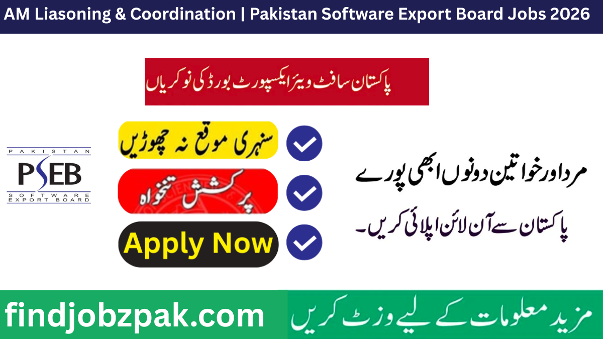 AM Liaisoning & Coordination Jobs 2026 – Pakistan Software Export Board (PSEB)