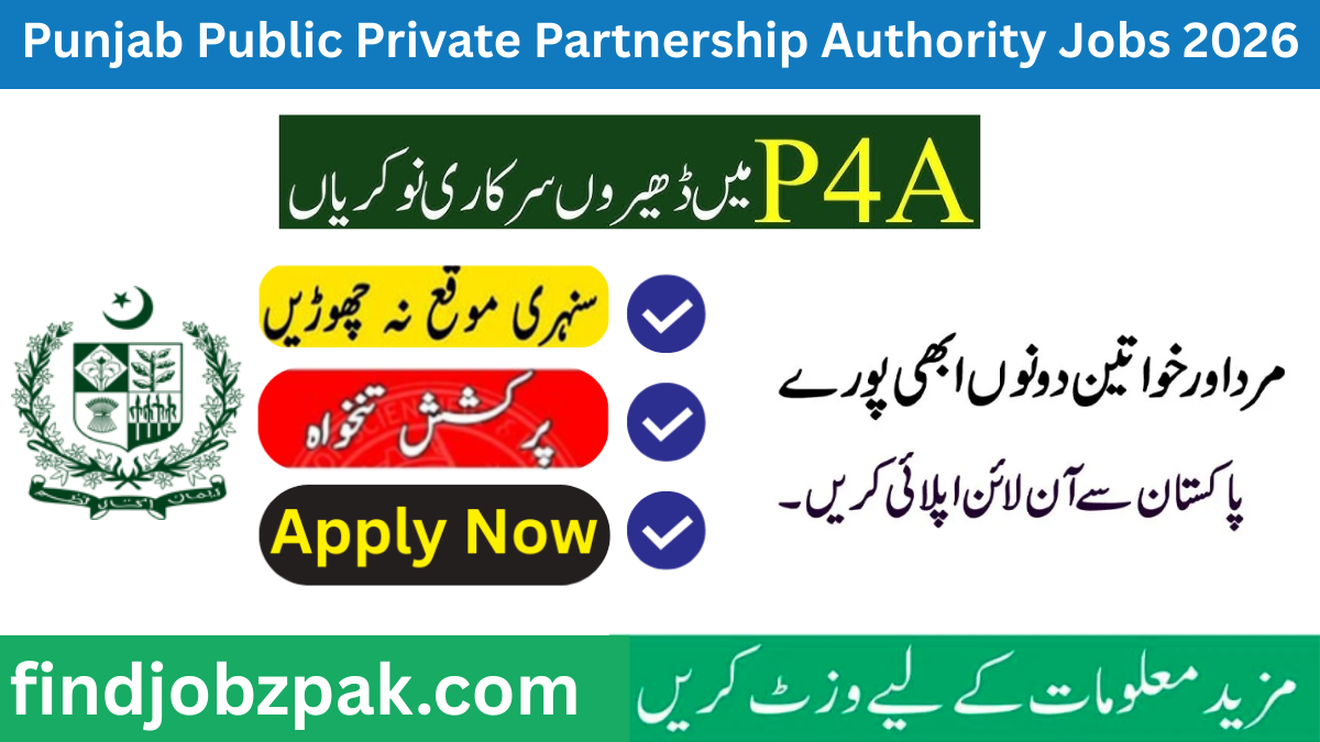 Punjab Public Private Partnership Authority (P4A) Jobs 2026 – Online Apply