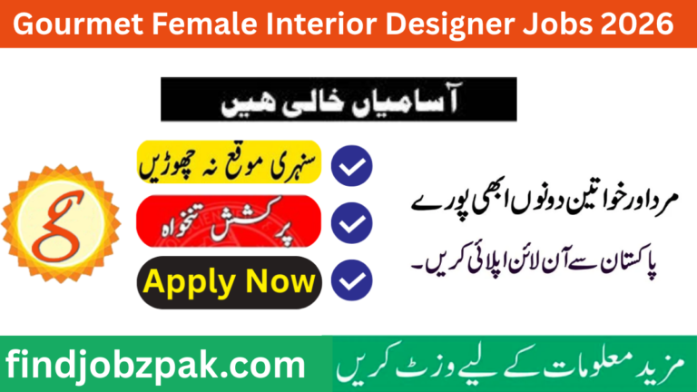 Gourmet Female Interior Designer Jobs 2026 in Lahore – Apply Online, Last Date & Salary Details