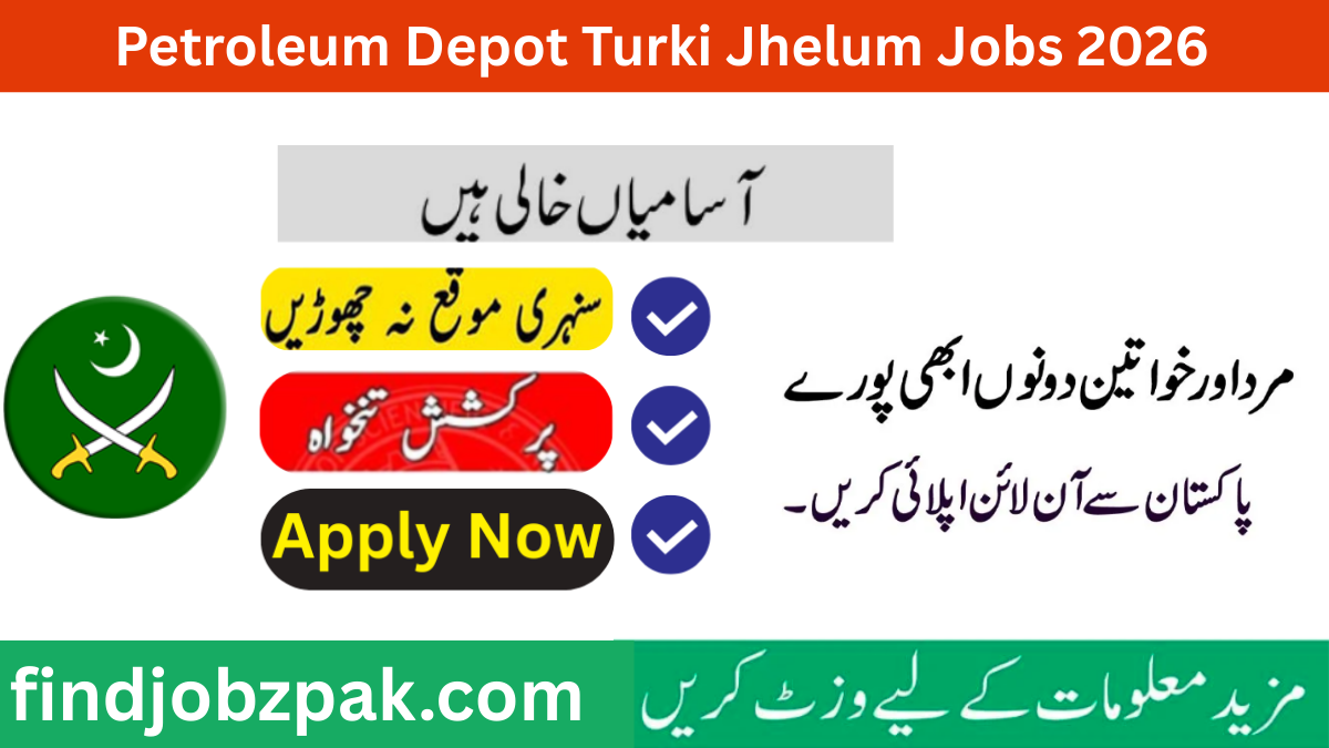 Petroleum Depot Turki Jhelum Jobs 2026 – Latest Pak Army Civilian Vacancies Apply Now
