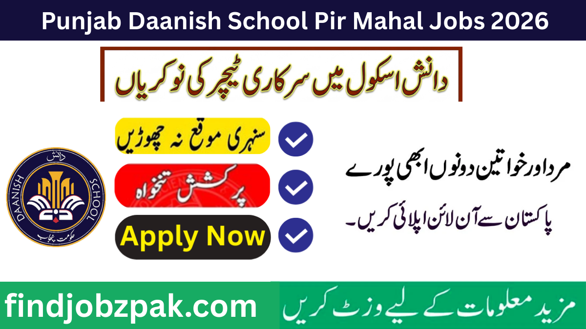 Punjab Daanish School Center of Excellence (Boys) Pir Mahal Jobs 2026 – Apply Online